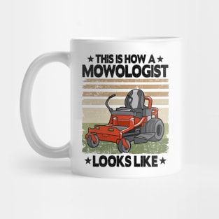 This Is How A Mowologist Looks Like Lawn Mowing Gift Mug